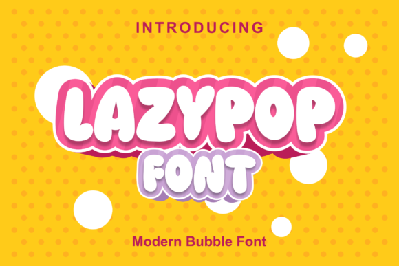 Lazypop: A Bubbly Display Font for Modern Branding